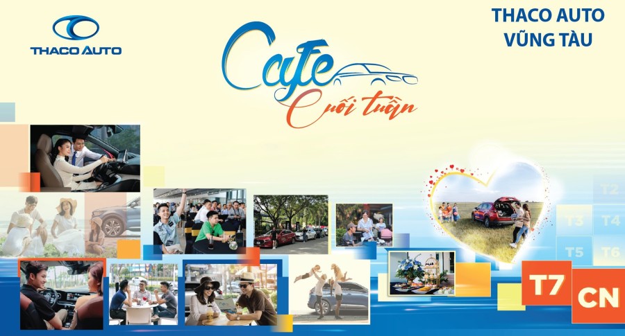 THACO AUTO Vũng Tàu tiếp tục gắn kết, tri ân khách hàng tại chương trình “Cafe cuối tuần”